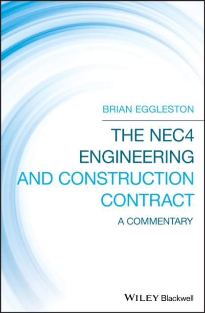 The NEC4 Engineering and Construction Contract : A Commentary, EPUB eBook