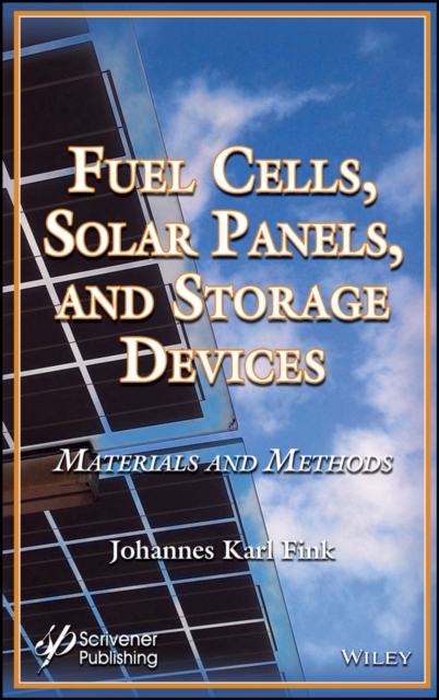Fuel Cells, Solar Panels, and Storage Devices : Materials and Methods, EPUB eBook