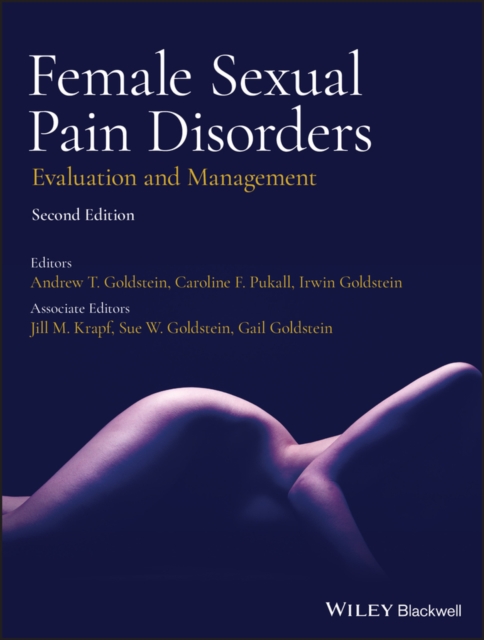 Female Sexual Pain Disorders : Evaluation and Management, Hardback Book