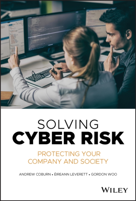 Solving Cyber Risk : Protecting Your Company and Society, Hardback Book