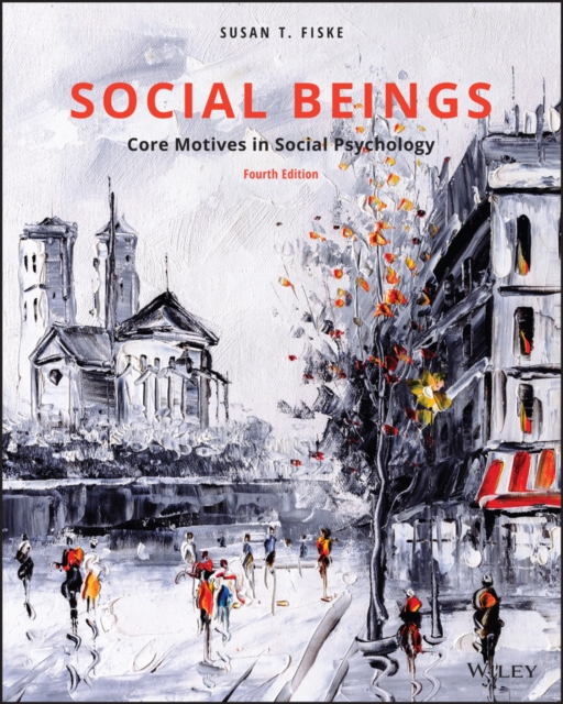 Social Beings : Core Motives in Social Psychology, EPUB eBook