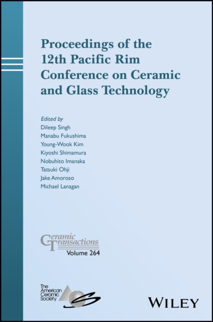 Proceedings of the 12th Pacific Rim Conference on Ceramic and Glass Technology, Hardback Book