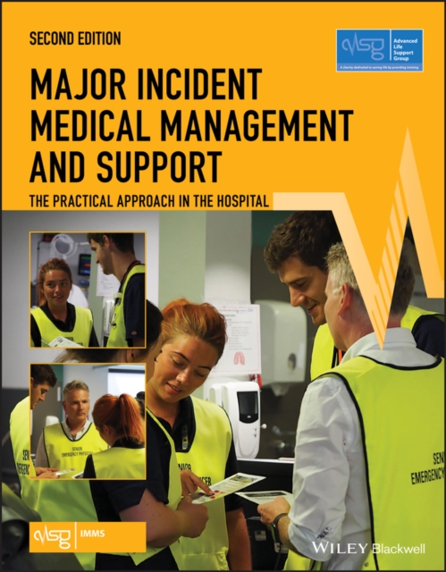 Major Incident Medical Management and Support : The Practical Approach in the Hospital, Paperback / softback Book