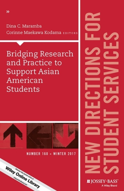Bridging Research and Practice to Support Asian American Students : New Directions for Student Services, Number 160, Paperback / softback Book