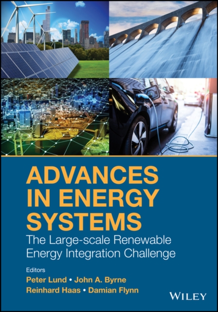 Advances in Energy Systems : The Large-scale Renewable Energy Integration Challenge, Hardback Book