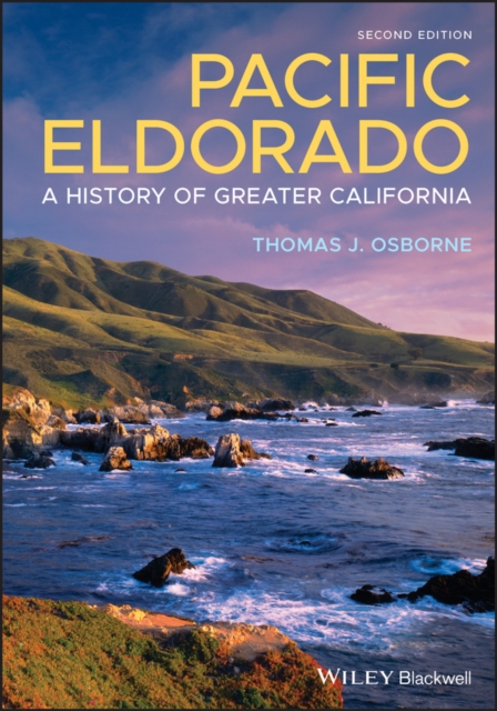 Pacific Eldorado : A History of Greater California, Paperback / softback Book