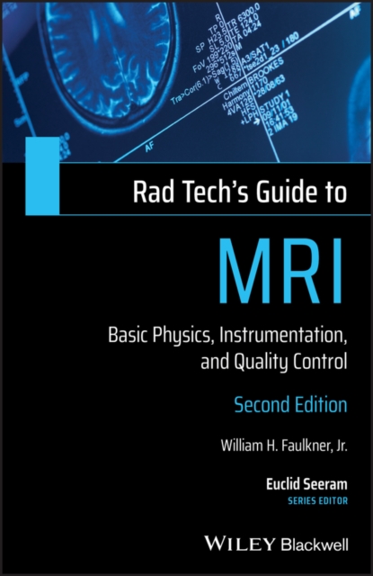 Rad Tech's Guide to MRI : Basic Physics, Instrumentation, and Quality Control, EPUB eBook