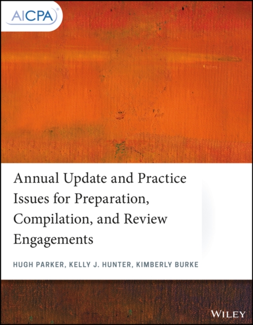 Annual Update and Practice Issues for Preparation, Compilation, and Review Engagements, Paperback / softback Book