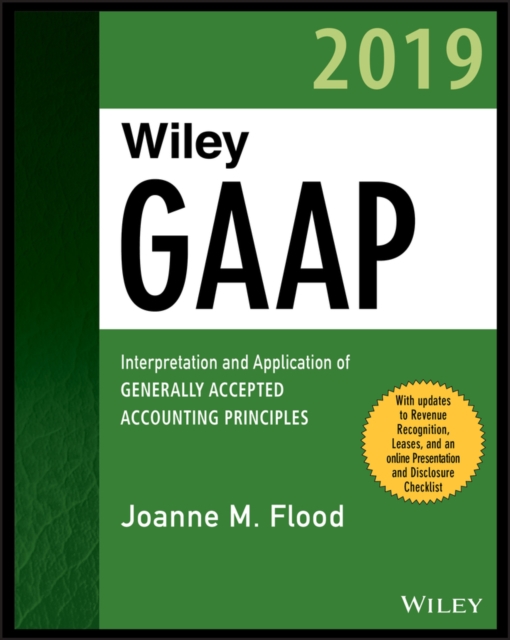 Wiley GAAP 2019 : Interpretation and Application of Generally Accepted Accounting Principles, EPUB eBook