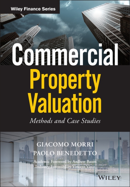 Commercial Property Valuation : Methods and Case Studies, Hardback Book