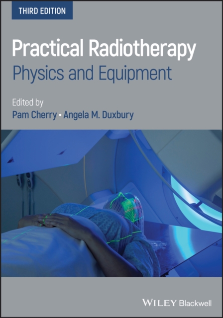 Practical Radiotherapy : Physics and Equipment, Paperback / softback Book