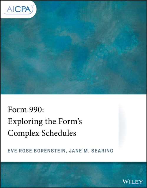 Form 990 : Exploring the Form's Complex Schedules, Paperback / softback Book
