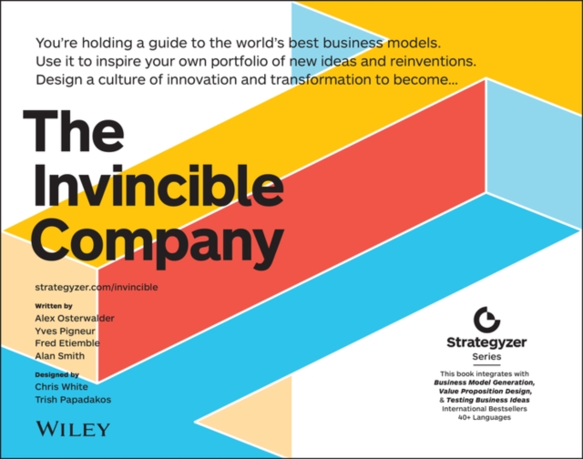 The Invincible Company : How to Constantly Reinvent Your Organization with Inspiration From the World's Best Business Models, Paperback / softback Book