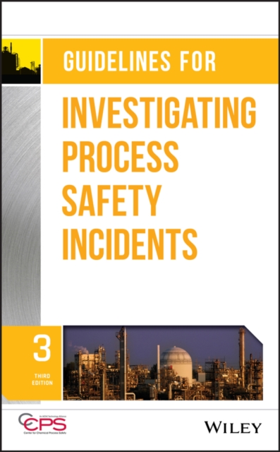 Guidelines for Investigating Process Safety Incidents, EPUB eBook