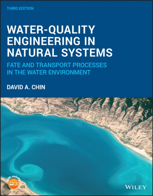 Water-Quality Engineering in Natural Systems : Fate and Transport Processes in the Water Environment, Hardback Book