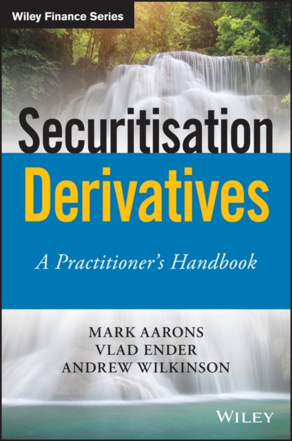 Securitisation Swaps : A Practitioner's Handbook, Hardback Book