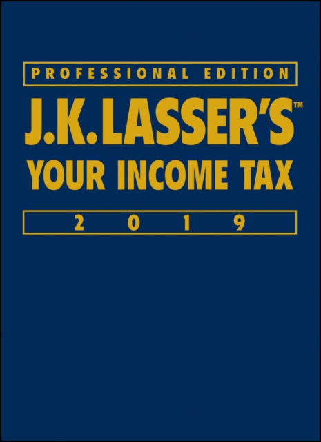 J.K. Lasser's Your Income Tax 2019, Hardback Book