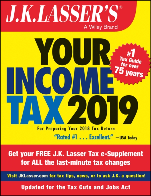 J.K. Lasser's Your Income Tax 2019 : For Preparing Your 2018 Tax Return, Paperback / softback Book