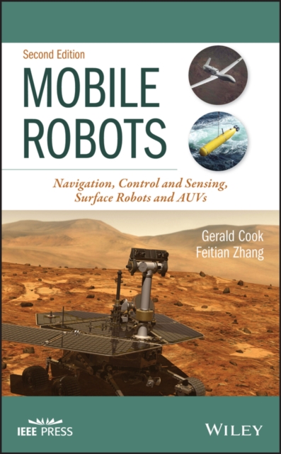 Mobile Robots : Navigation, Control and Sensing, Surface Robots and AUVs, PDF eBook