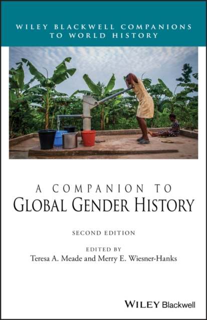 A Companion to Global Gender History, Hardback Book