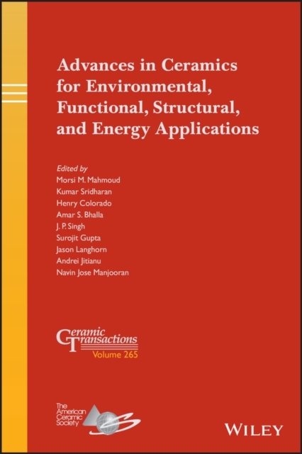 Advances in Ceramics for Environmental, Functional, Structural, and Energy Applications, Hardback Book