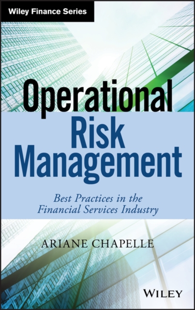 Operational Risk Management : Best Practices in the Financial Services Industry, Hardback Book