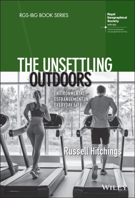 The Unsettling Outdoors : Environmental Estrangement in Everyday Life, PDF eBook
