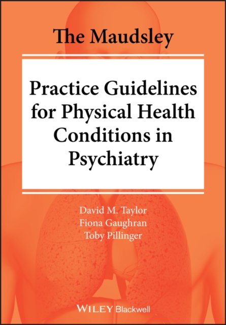 The Maudsley Practice Guidelines for Physical Health Conditions in Psychiatry, EPUB eBook