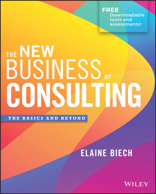 The New Business of Consulting : The Basics and Beyond, PDF eBook