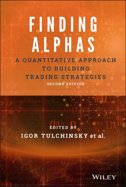 Finding Alphas : A Quantitative Approach to Building Trading Strategies, Hardback Book