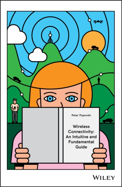 Wireless Connectivity : An Intuitive and Fundamental Guide, EPUB eBook