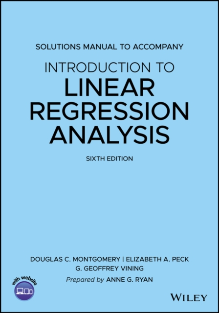 Introduction to Linear Regression Analysis, 6e Solutions Manual, PDF eBook