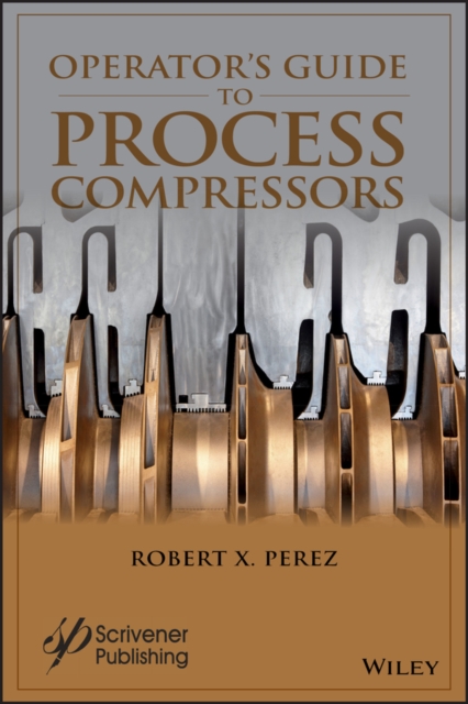 Operator's Guide to Process Compressors, Hardback Book