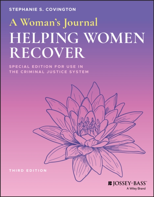 A Woman's Journal : Helping Women Recover, Special Edition for Use in the Criminal Justice System, PDF eBook