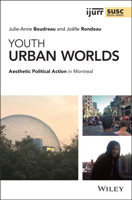 Youth Urban Worlds : Aesthetic Political Action in Montreal, EPUB eBook