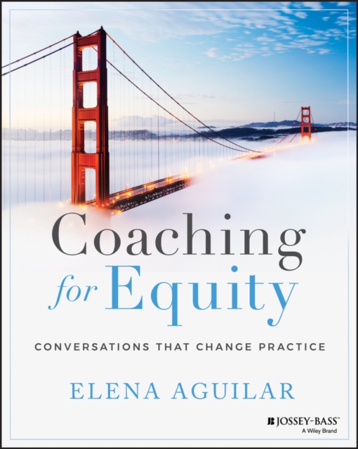 Coaching for Equity : Conversations That Change Practice, Paperback / softback Book