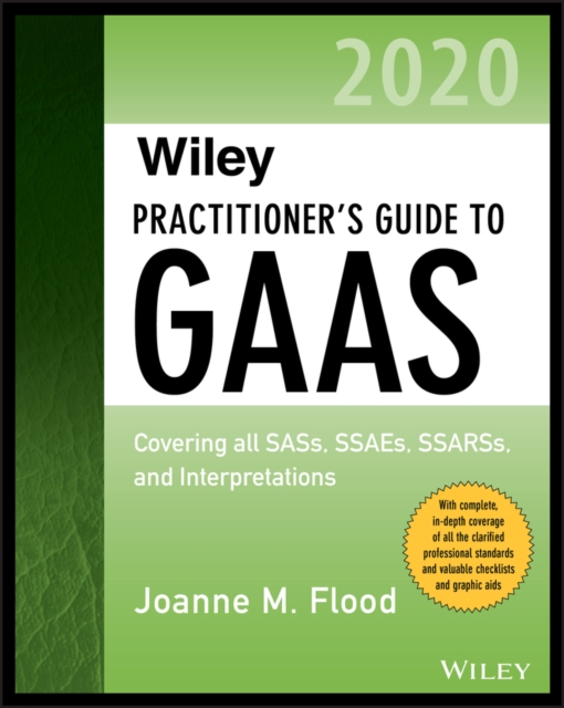 Wiley Practitioner's Guide to GAAS 2020 : Covering all SASs, SSAEs, SSARSs, and Interpretations, PDF eBook