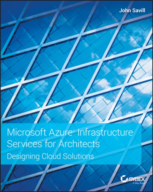 Microsoft Azure Infrastructure Services for Architects : Designing Cloud Solutions, EPUB eBook