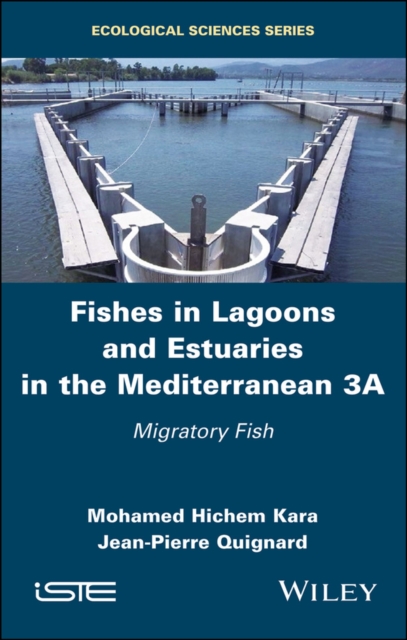 Fishes in Lagoons and Estuaries in the Mediterranean 3A : Migratory Fish, EPUB eBook
