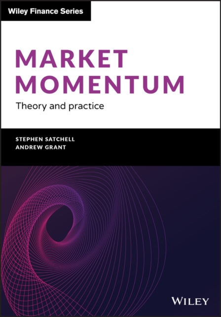 Market Momentum : Theory and Practice, Hardback Book
