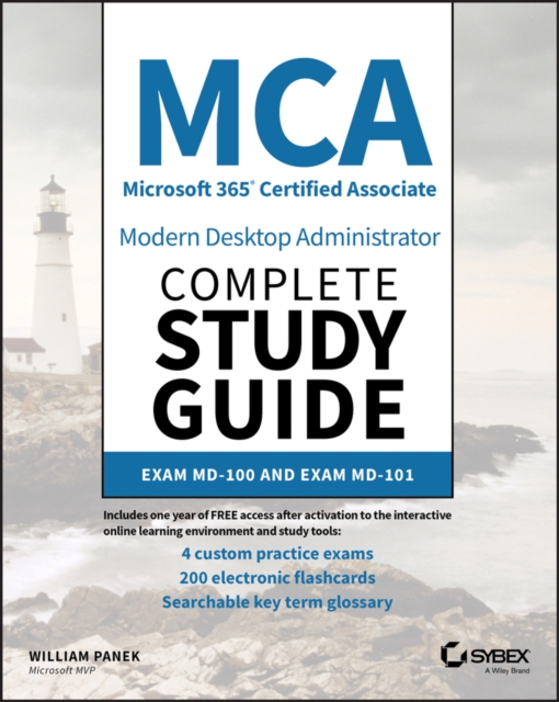 MCA Modern Desktop Administrator Complete Study Guide - Exam MD-100 and Exam MD-101, Paperback / softback Book