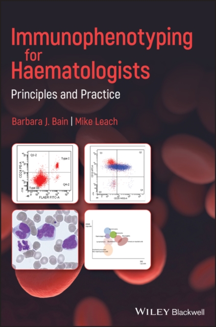 Immunophenotyping for Haematologists : Principles and Practice, Hardback Book