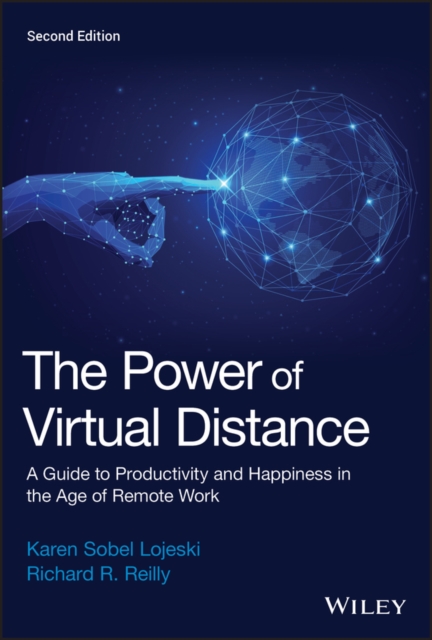 The Power of Virtual Distance : A Guide to Productivity and Happiness in the Age of Remote Work, Hardback Book