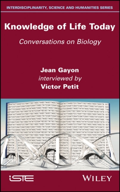 Knowledge of Life Today : Conversations on Biology (Jean Gayon interviewed by Victor Petit), EPUB eBook