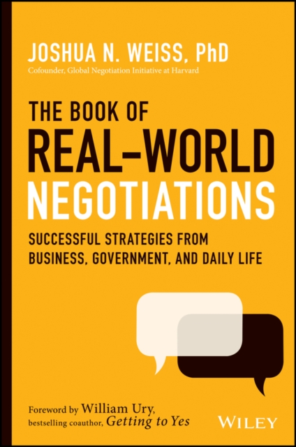 The Book of Real-World Negotiations : Successful Strategies From Business, Government, and Daily Life, Hardback Book