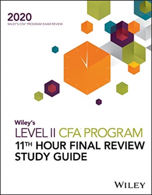 Wiley's Level II CFA Program 11th Hour Final Review Study Guide 2020, Paperback / softback Book
