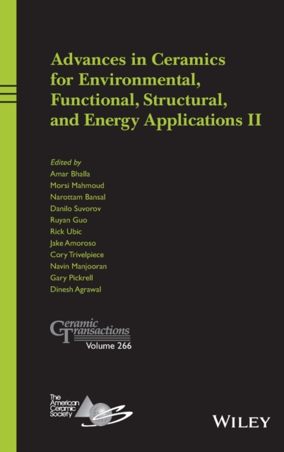 Advances in Ceramics for Environmental, Functional, Structural, and Energy Applications II, Hardback Book