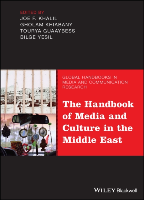 The Handbook of Media and Culture in the Middle East, Hardback Book