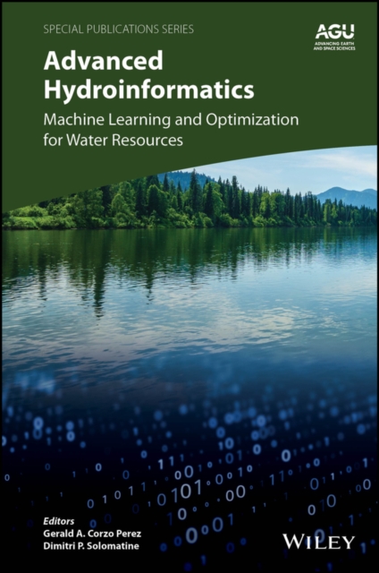 Advanced Hydroinformatics : Machine Learning and Optimization for Water Resources, Hardback Book