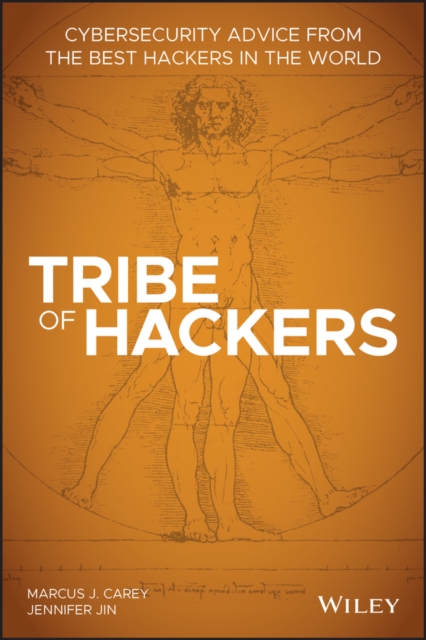 Tribe of Hackers : Cybersecurity Advice from the Best Hackers in the World, PDF eBook